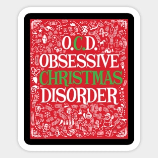 'Obsessive Christmas Disorder' Amazing Christmas Gift Sticker